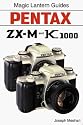 Magic Lantern Guides: Pentax Zx-M K1000