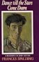 Dance Till the Stars Come Down: Biography of John Minton