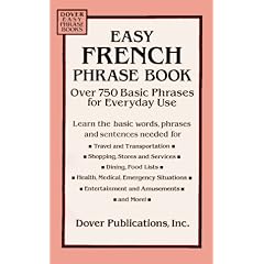 Easy French Phrase Book: Over 750 Basic Phrases for Everyday Use (Dover easy phrase books): Over 750 Basic Phrases for Everyday Use (Dover easy phrase books)