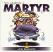 You Might be a Martyr if...