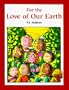 For the Love of Our Earth