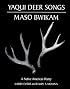Yaqui Deer Songs/Maso Bwikam: A Native American Poetry (Sun Tracks)
