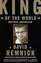 King of the World: Muhammed Ali and the Rise of an American Hero