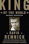 King of the World: Muhammed Ali and the Rise of an American Hero (Vintage)