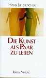 Die Kunst als Paar zu leben - 