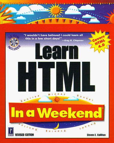 Learn HTML in a Weekend by S. Callihan