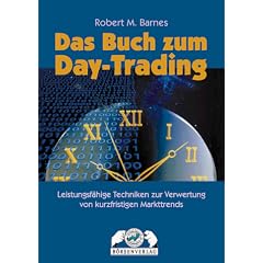 Das Buch zum Day-Trading . Gewinne im Tageshandel