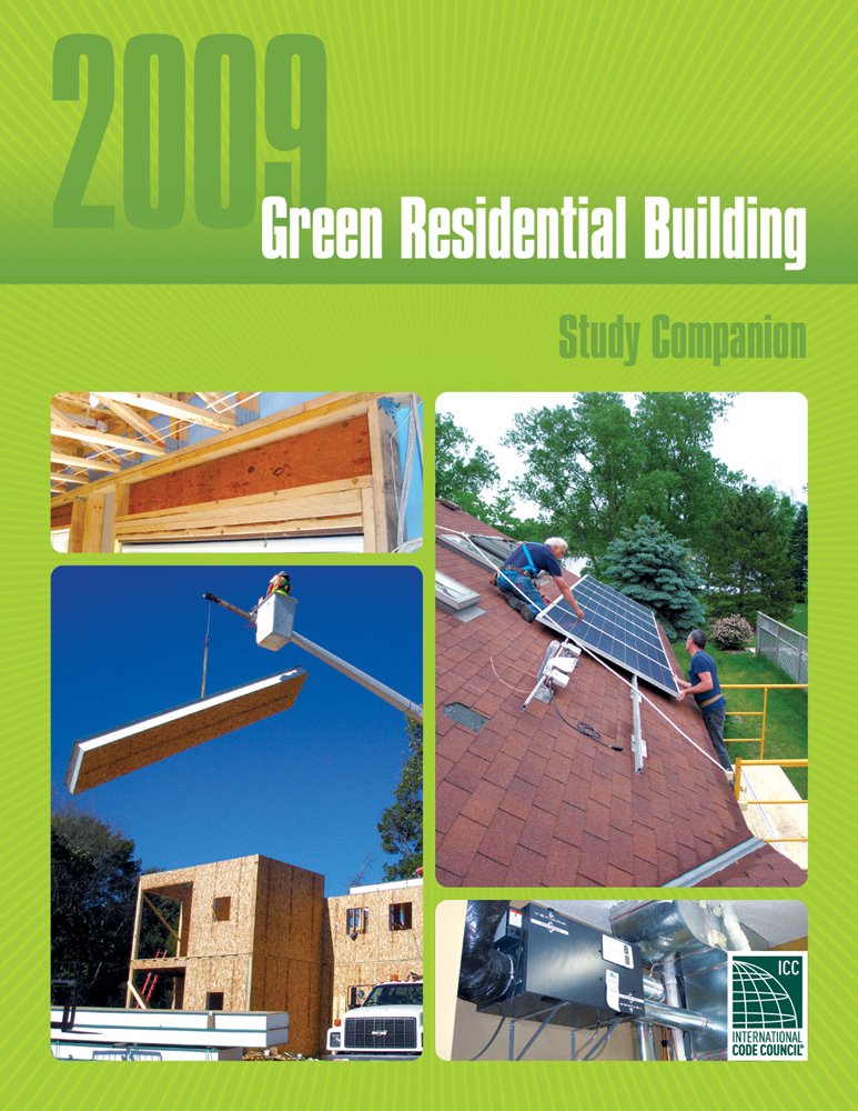 2009 Green Residential Building Study Companion (International ...