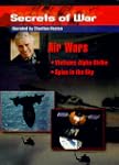 Secret of War - Air Wars - Vietnam: A...