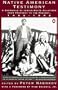 Native American Testimony: A Chronicle of Indian-White Relations from Prophecy to the Present