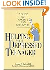 Helping Your Depressed Teenager: A Guide for Parents and Caregivers