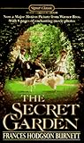 The Secret Garden: Tie-In Edition (A Signet classic)