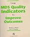 Book Using Mds Quality Indicators to Improve Outcomes