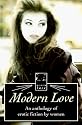 Modern Love: An Anthology of Erotic Fiction by Women (Black Lace)
