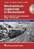 Wechselstrom-Zugbetrieb in Deutschland 2: Elektrisch in die schlesischen Berge - 1911 bis 1945