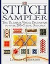 Stitch Sampler: The Ultimate Visual Dictionary to Over 200 Classic Stitches