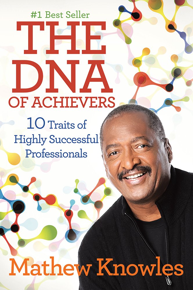 The DNA of Achievers: 10 Traits of Highly Successful Professionals ... The DNA of Achievers: 10 Traits of Highly Successful Professionals ...