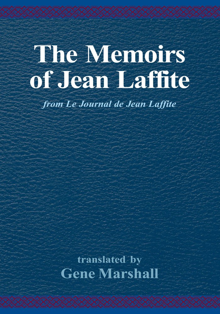 Amazon.com: The Memoirs of Jean Laffite:from Le Journal de Jean ...