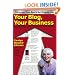 Your Blog, Your Business: A Retailer's Frugal Guide to Getting Customer Loyalty and Sales-Both In-Store and Online (Survive and Thrive Series)