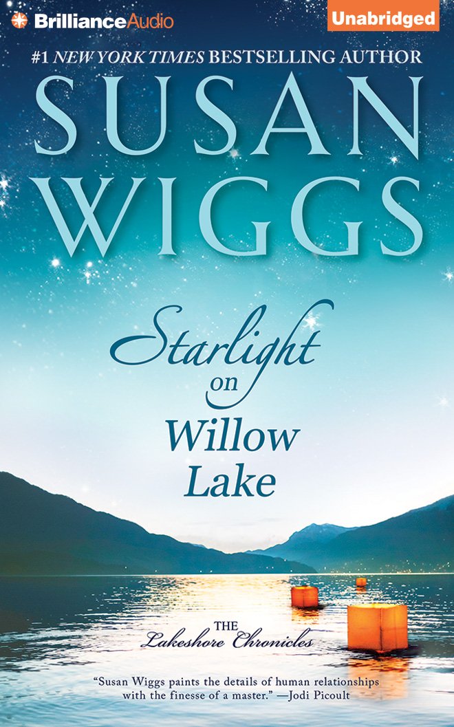 Starlight on Willow Lake (The Lakeshore Chronicles Series): Susan ...