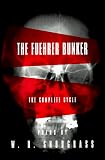 The Fuehrer Bunker : The Complete Cycle : Poems