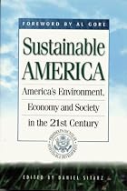 Sustainable America: America's Environment in the 21st Century--The U.S. Agenda 21