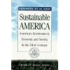 Sustainable America: America's Environment in the 21st Century--The U.S. Agenda 21
