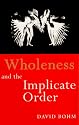 Wholeness and the Implicate Order