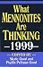 What Mennonites are Thinking 1999