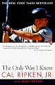 The Only Way I Know by Cal Ripken