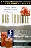 Big Trouble: A Murder in a Small Western Town Sets Off a Struggle for the Soul of America