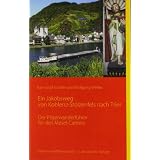Ein Jakobsweg von Koblenz-Stolzenfels nach Trier: Der Pilgerwanderf�hrer f�r den Mosel-Caminovon "Karl-Josef Sch�fer"
