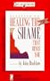 Healing the Shame That Binds You