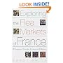 Exploring the Flea Markets of France: A Companion Guide for Visitors and Collectors