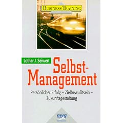 Selbst- Management. Pers�nlicher Erfolg - Zielbewu�tsein - Zukunftsgestaltung