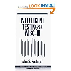 Intelligent Testing with the WISC-III (Wiley Series on Personality Processes)