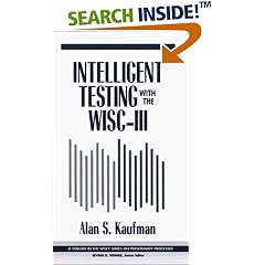 Intelligent Testing with the WISC-III (Wiley Series on Personality Processes)