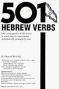 501 Hebrew Verbs : Fully Conjugated in All the Tenses in a New Easy-To-Follow Format alphabetically Arranged by Root