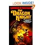 The Dragon Knight (A Tor book)