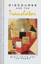 Discourse and the Translator (Language In Social Life)