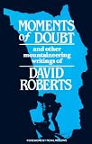 Moments of Doubt: And Other Mountaineering Writings