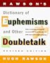 Rawson's Dictionary Of Euphemisms and Other Doubletalk: - Revised Edition - Being a Compilation of Linguistic Fig Leaves and Verbal Flou rishes for Artful
