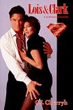 Lois & Clark: A Superman Novel