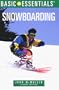 Basic Essentials Snowboarding, 2nd Edition (Basic Essentials)