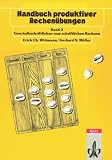 Handbuch produktiver Rechen&uuml;bungen, Bd.2, Vom halbschriftlichen und schriftlichen Rechnen: Vom halbschriftlichen zum schriftlichen Rechnen - Erich Chr. Wittmann, Gerhard N. M&uuml;ller