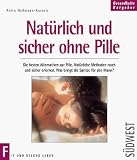 Produkt-Bild: Nat&uuml;rlich und sicher ohne Pille