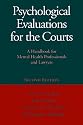 Psychological Evaluations for the Courts: A Handbook for Mental Health Professionals and Lawyers, Second Edition