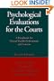 Psychological Evaluations for the Courts: A Handbook for Mental Health Professionals and Lawyers, Second Edition