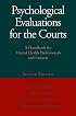 Psychological Evaluations for the Courts: A Handbook for Mental Health Professionals and Lawyers, Second Edition