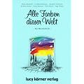 Alle Farben dieser Welt: Ein M�rchenbuch